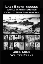 The Last Eyewitnesses, World War II Memories - Walter Parks