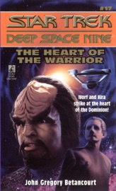 Star Trek: Deep Space Nine: The Heart of the Warrior - John Gregory Betancourt