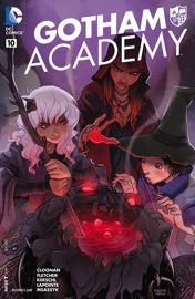 Gotham Academy (2014-) #10 - Becky Cloonan, Brenden Fletcher & Karl Kerschl