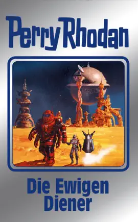 Read: Book Perry Rhodan 133: Die Ewigen Diener (Silberband)