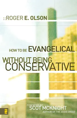Read: Book How to Be Evangelical without Being Conservative