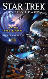 Typhon Pact: Raise the Dawn by David R. George III