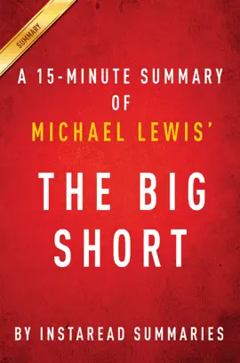 The Big Short by Michael Lewis - A 15-minute Summary