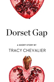 Dorset Gap - Tracy Chevalier