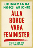 Alla borde vara feminister - Chimamanda Ngozi Adichie