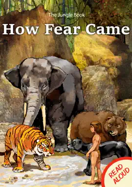 Read: The Jungle Book: How Fear Came - Read Aloud Book