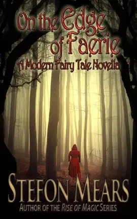 Read: On the Edge of Faerie: A Modern Fairy Tale Book Novella
