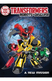 Transformers: Robots in Disguise: A New Mission - Adam Beechen by  Adam Beechen PDF Download