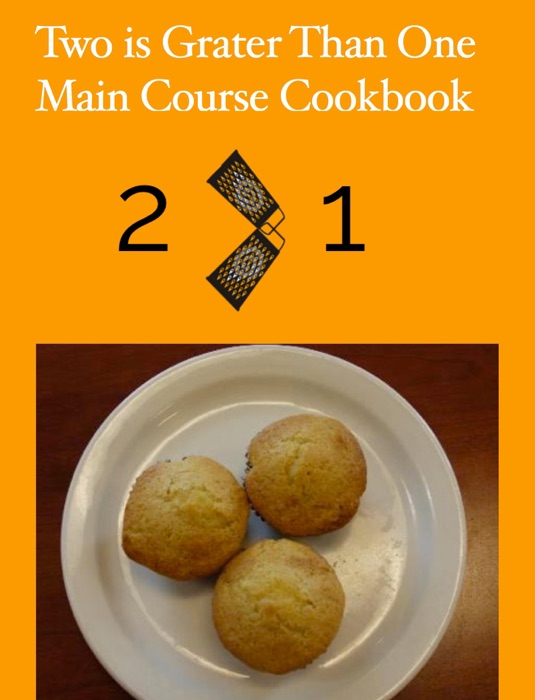 Two is Grater Than One Main Course