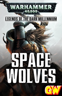 Space Wolves by Ben Counter, Steve Lyons, Rob Sanders & C.L. Werner