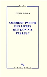 Download Comment parler des livres que l'on n'a pas lus?