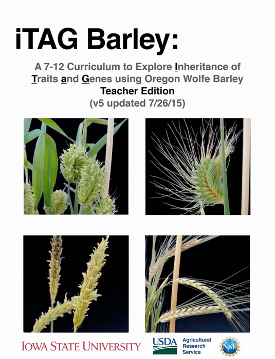 iTAG Barley: A Grade 7-12 Curriculum to Explore Inheritance of Traits and Genes Using Oregon Wolfe Barley