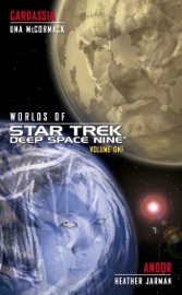 Worlds of Star Trek: Deep Space Nine, Vol. 1: Cardassia and Andor - Una McCormack & Heather Jarman