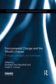 Environmental Change and the World's Futures - Jonathan Paul Marshall & Linda Connor