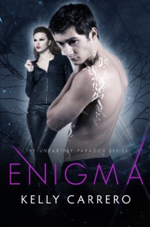 Enigma (Unearthly Paradox Book 4) by Kelly Carrero