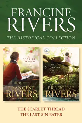 Read: The Francine Rivers Book Historical Collection: The Scarlet Thread / The Last Sin Eater
