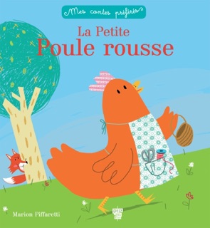 La petite poule rousse by Marion Piffaretti & Sophie Koechlin