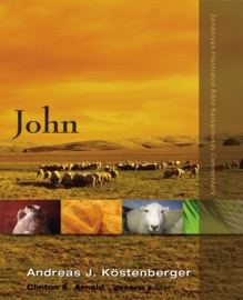 John - Andreas J. Köstenberger & Clinton E. Arnold