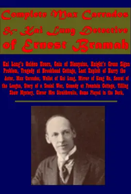 Read: Complete Max Carrados & Kai Lung Detective of Ernest Book Bramah