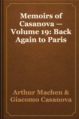 Read: Memoirs of Casanova — Volume 19: Back Again Book to Paris