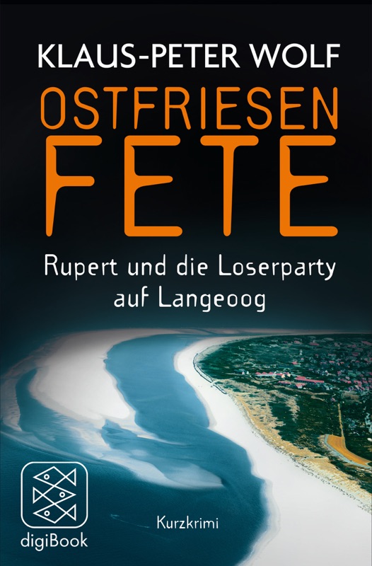 Ostfriesenfete. Rupert und die Loser-Party auf Langeoog.