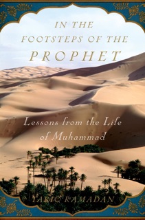In the Footsteps of the Prophet by Tariq Ramadan