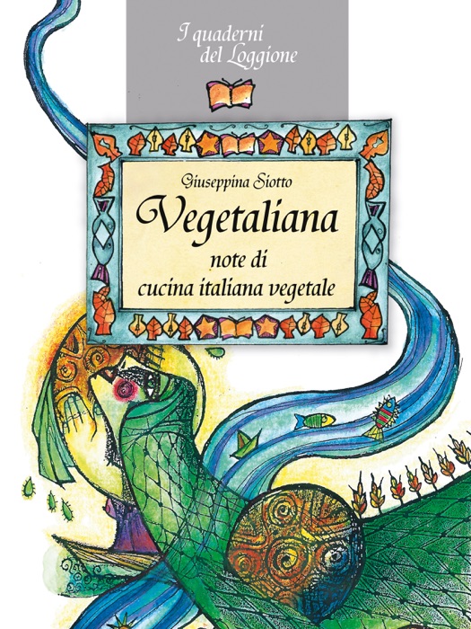 Vegetaliana, note di cucina italiana vegetale