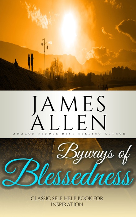 Byways of Blessedness: Classic Self Help Book for Inspiration