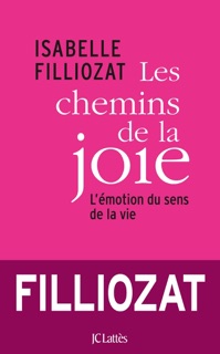 Les chemins de la joie by Isabelle Filliozat