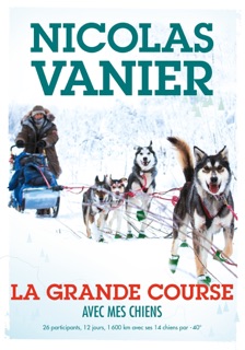 Avec mes chiens - Tome 2 - La Grande Course by Nicolas Vanier & Christine Féret-Fleury