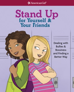 Stand Up for Yourself & Your Friends by Patti Kelley Criswell