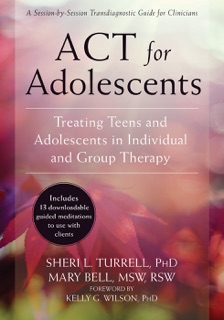 ACT for Adolescents by Sheri L. Turrell & Mary Bell