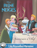 L'Anniversaire d'Olaf - La Reine des Neiges - Les Nouvelles Histoires - Disney Book Group