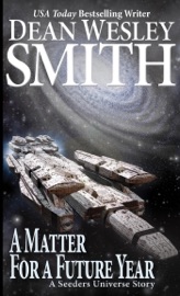 A Matter for a Future Year - Dean Wesley Smith