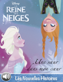 Une soeur dans mon coeur - La Reine des Neiges - Les Nouvelles Histoires - Disney Book Group