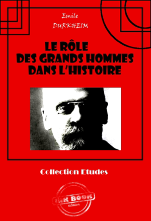 Read&Download Le Rôle des grands hommes dans l’histoire Book by Émile Durkheim Online Read&Download Le Rôle des grands hommes dans l’histoire Book by Émile Durkheim Online