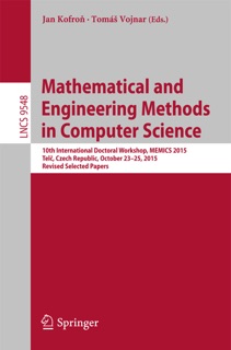 Mathematical and Engineering Methods in Computer Science by Jan Kofron & Tomáš Vojnar