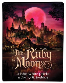 The Ruby Moon - Trisha Priebe & Jerry B. Jenkins