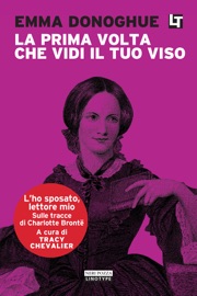 La prima volta che vidi il tuo viso - Emma Donoghue
