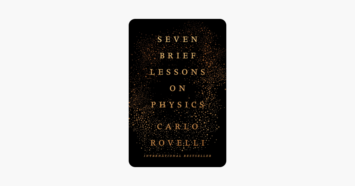Seven Brief Lessons on Physics - Carlo Rovelli Seven Brief Lessons on Physics - Carlo Rovelli