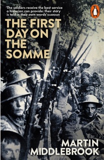 The First Day on the Somme by Martin Middlebrook
