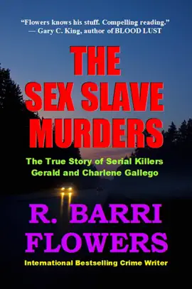 Read: The Book Sex Slave Murders: The True Story of Serial Killers Gerald and Charlene Gallego