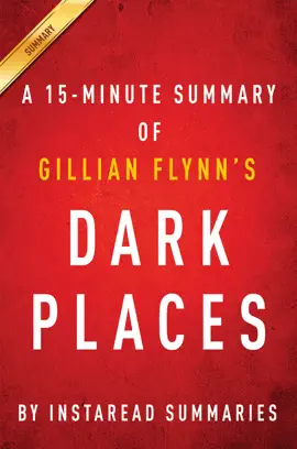 A 15-minute Summary of Dark Places by Gillian Flynn