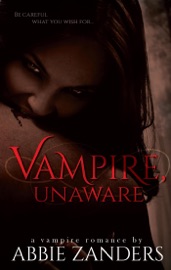 Vampire, Unaware - Abbie Zanders