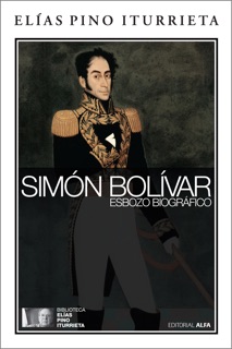 Simón Bolívar by Elías Pino Iturrieta