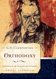 Orthodoxy - G.K. Chesterton & Matthew Anderson