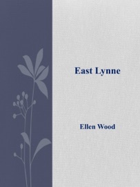 East Lynne - Ellen Wood
