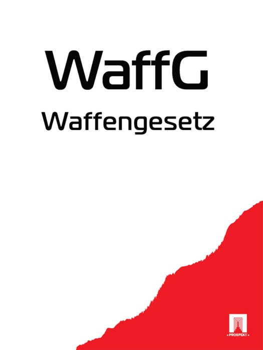 Waffengesetz - WaffG