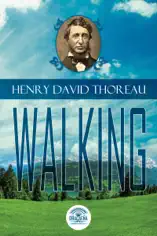Essays of Henry David Thoreau - Walking