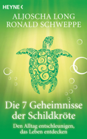Aljoscha Long & Ronald Schweppe - Die 7 Geheimnisse der Schildkröte artwork